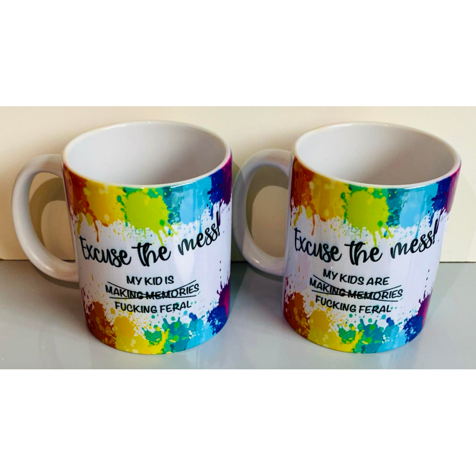 SUBLIMATED 'EXCUSE THE MESS' MUG