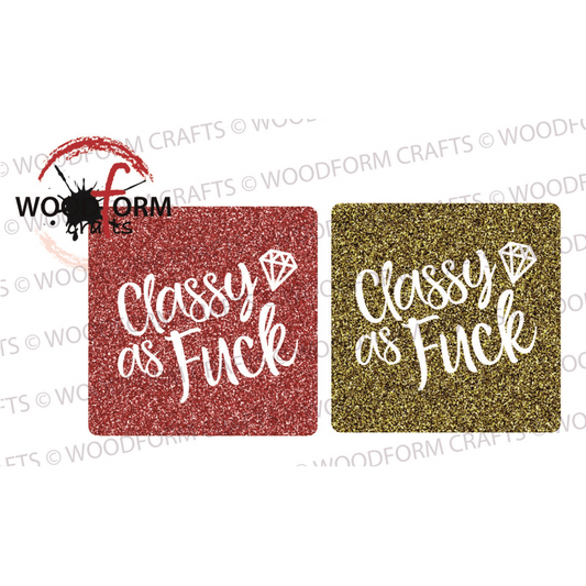 RUDE/SWEAR CLASSY AS F**K DESIGN FOR 10CM SQUARE COASTERS PNG DIGITAL DOWNLOAD FILE (WC1584)(PACK OF 2)