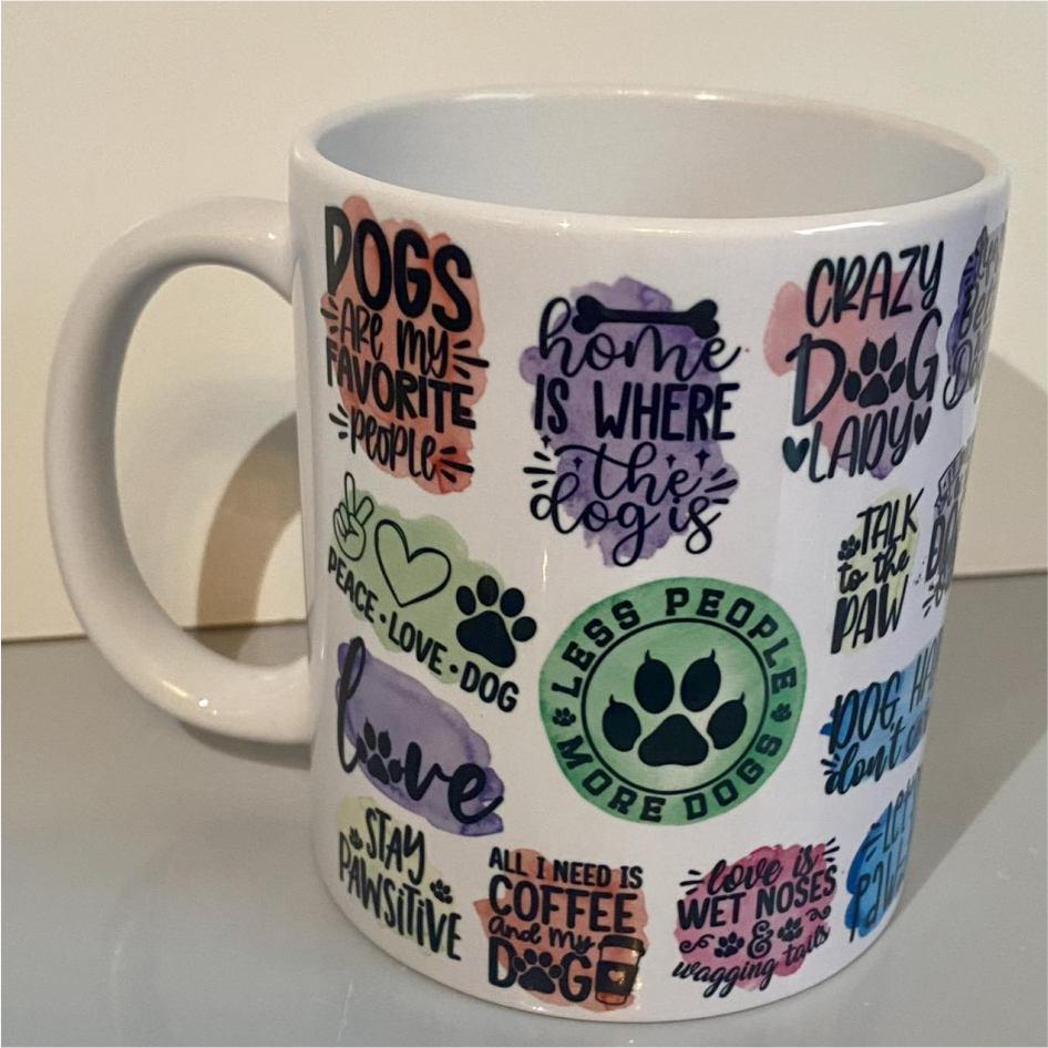 SUBLIMATED DOG QUOTES MUG