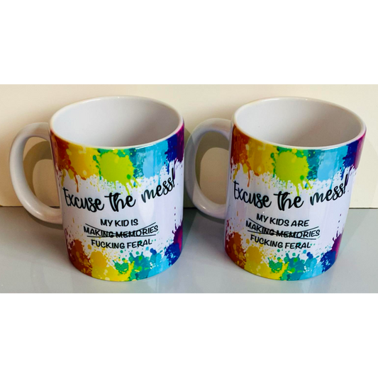 SUBLIMATED 'EXCUSE THE MESS'  MUG