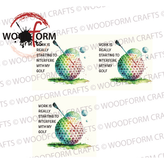 ‘WORK IS STARTING TO INTERFERE’ GOLF BALL MUG WRAP & SQUARE COASTER PNG DIGITAL DOWNLOAD FILE (PACK OF 2)