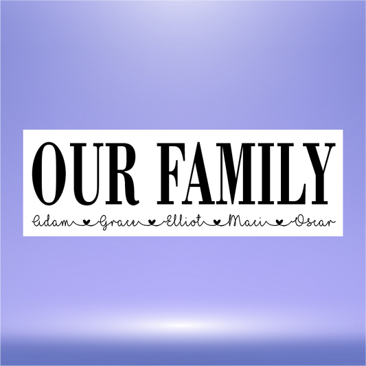 PERSONALISED ‘OUR FAMILY’ VINYL (TO FIT 30CM X 10CM BLOCKS/PLAQUES)