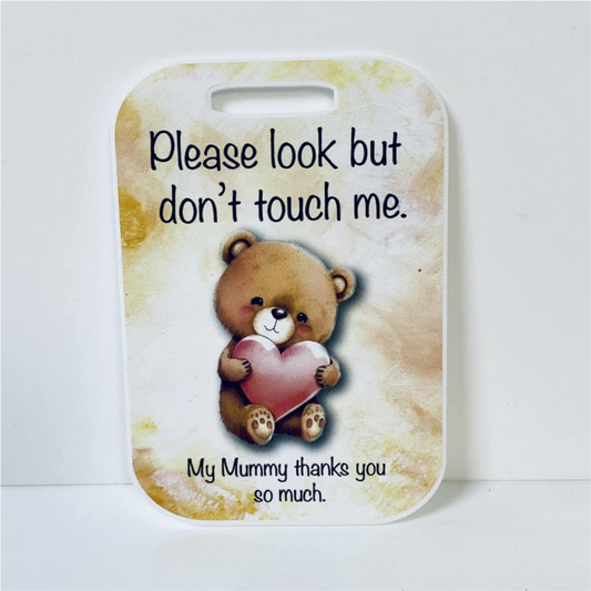 PRINTED VINYL ‘DON’T TOUCH ME’ TEDDY BEAR FOR PRAM RECTANGLE (WC1751)