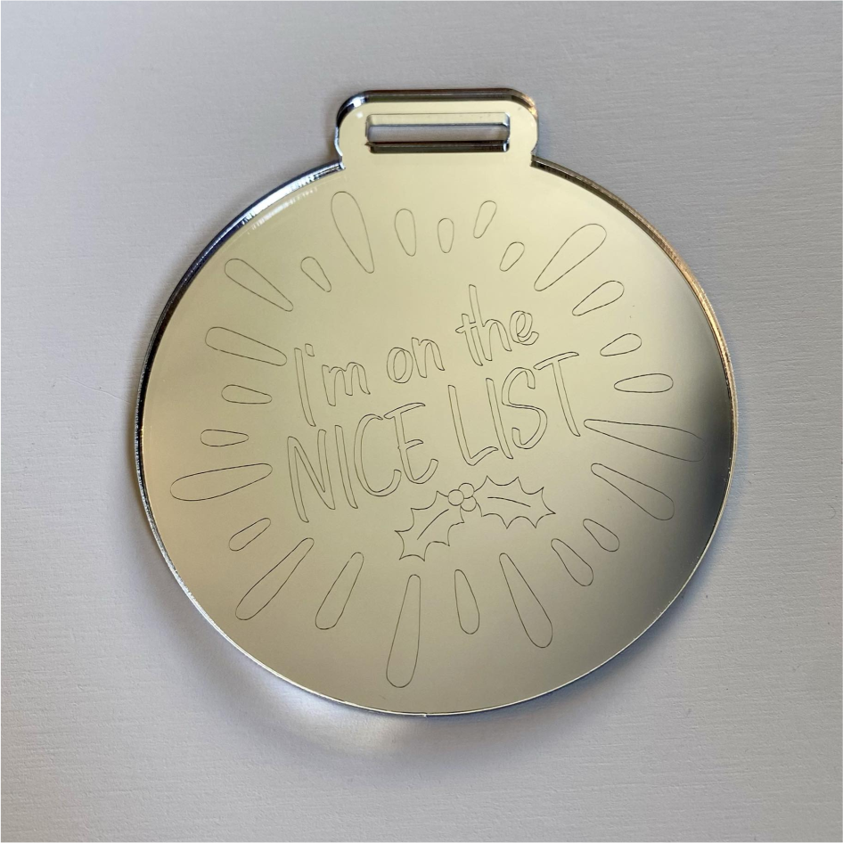 8cm MIRROR ACRYLIC MEDAL WITH  'NICE LIST' ENGRAVED