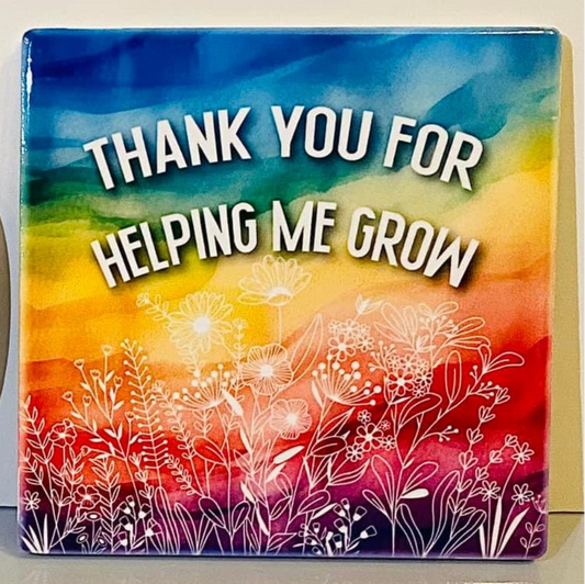 THANK YOU FOR HELPING ME GROW (RAINBOW & FLOWERS) SQUARE CERAMIC COASTER