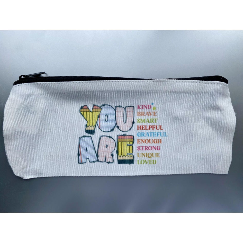 SUBLIMATED 'YOU ARE' PENCIL CASE