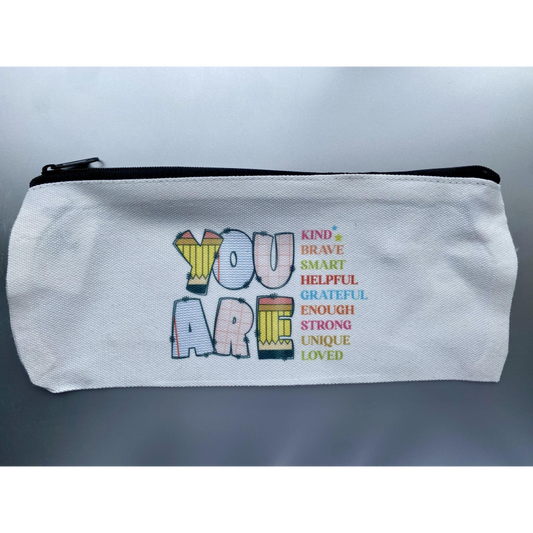 SUBLIMATED 'YOU ARE' PENCIL CASE